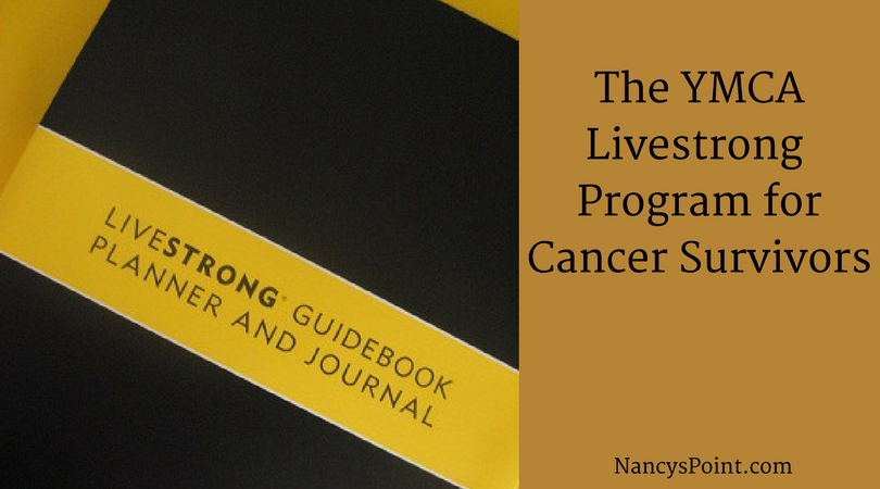 The YMCA Livestrong Program For Cancer Survivors – Nancy's Point